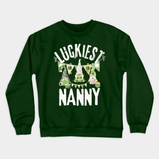 Luckiest Nanny, Luckiest Nanny Ever, St Patrick's Day Nanny Crewneck Sweatshirt